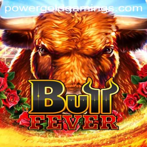 Unveiling the Thrills of BullFever by PowerGold Gaming