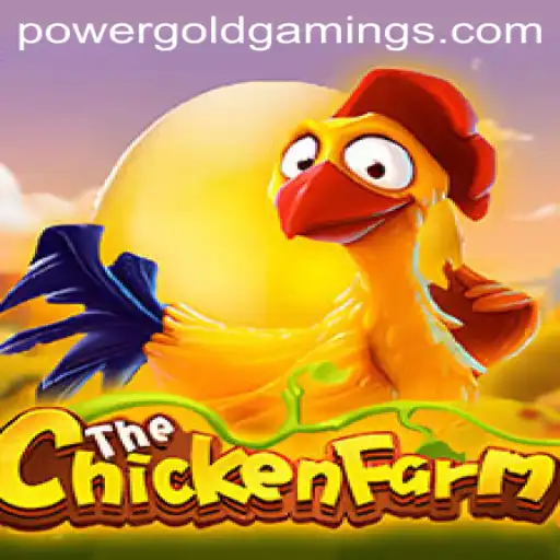 Discover the Exciting World of ChickenFarm by PowerGold Gaming
