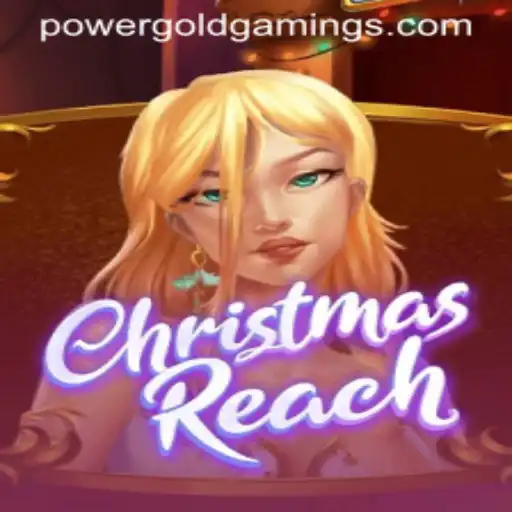 Exploring the Magic of ChristmasReach: A Festive Gaming Experience by PowerGold Gaming