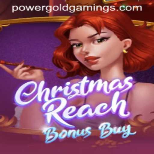 Unwrapping the Excitement of ChristmasReachBonusBuy: A Festive Gaming Experience by PowerGold Gaming