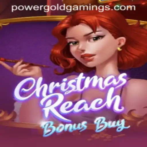 Unwrapping the Excitement of ChristmasReachBonusBuy: A Festive Gaming Experience by PowerGold Gaming