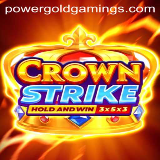 Crownstrike: A Dive into the World of PowerGold Gaming's Latest Sensation