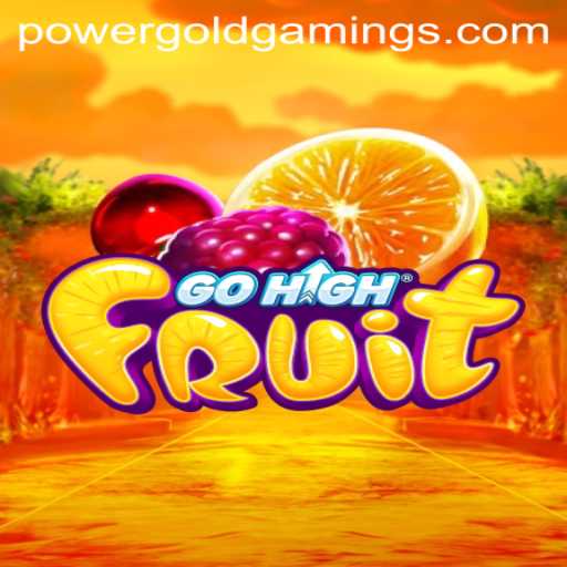 Discovering GoHighFruit: A Juicy Adventure by PowerGold Gaming