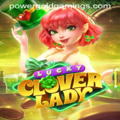 Discover the Enchanting World of LuckyCloverLady by PowerGold Gaming