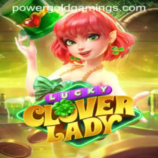 Discover the Enchanting World of LuckyCloverLady by PowerGold Gaming