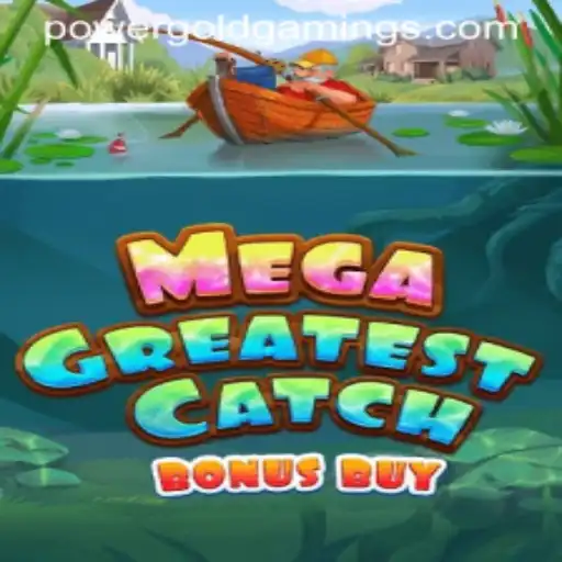 MegaGreatestCatchBonusBuy: An In-Depth Look at PowerGold Gaming's Latest Release