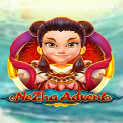 NeZhaAdvent: Unravel the Mysteries with PowerGold Gaming