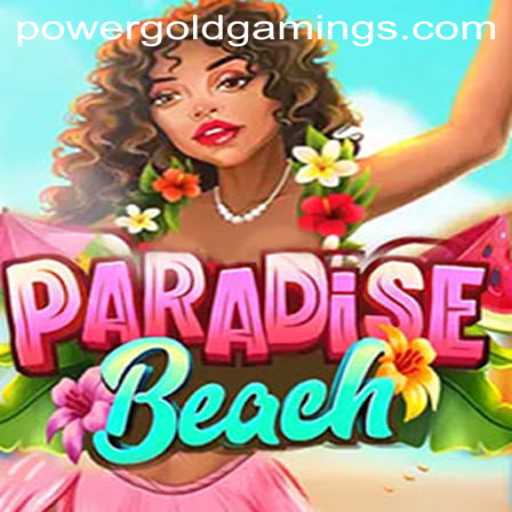 Discover ParadiseBeach by PowerGold Gaming: Dive into the Ultimate Gaming Oasis