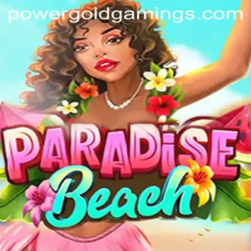 Discover ParadiseBeach by PowerGold Gaming: Dive into the Ultimate Gaming Oasis