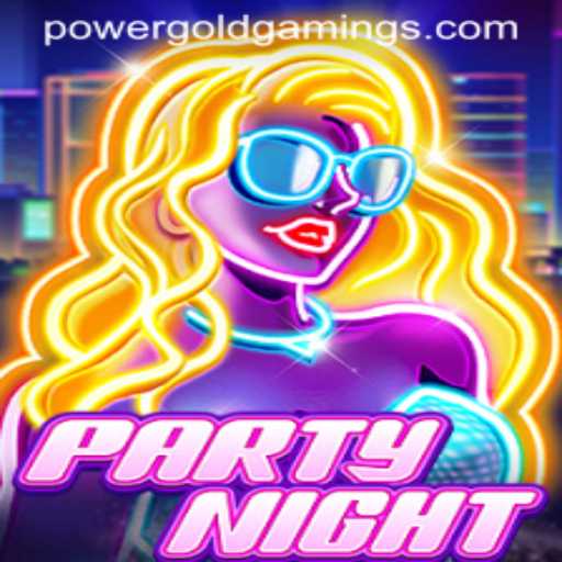 Experience Thrill in PartyNight by PowerGold Gaming