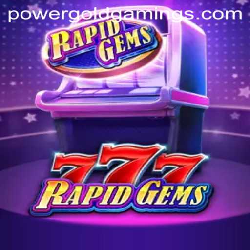 Discover RapidGems777: A New Adventure in PowerGold Gaming