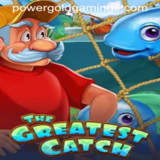 TheGreatestCatch: Dive into the Exciting World of PowerGold Gaming