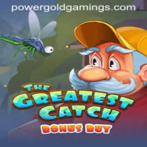 Explore the Exciting World of TheGreatestCatchBonusBuy by PowerGold Gaming